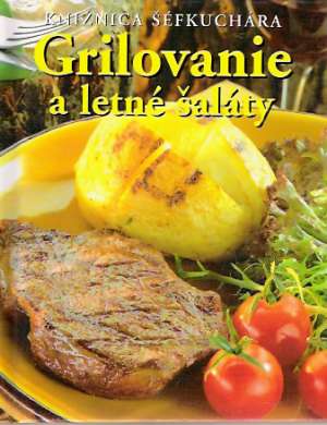 Grilovanie a letné šaláty - Bellefontaineová Jacqueline