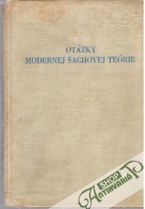 Otázky modernej šachovej teórie - Lipnickij I. O.