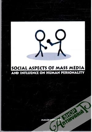 Social Aspects of Mass Media and Influence on Human Personality - Macák Dominik