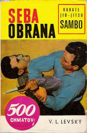 SEBAOBRANA /KARATE, JIU- JITSU, SAMBO/ - Levský V.L.