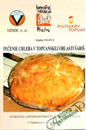 Pečenie chleba v topľanskej oblasti Šariša - Filová Emília