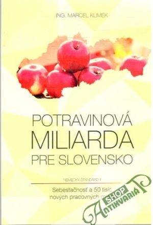 Potravinová miliarda pre Slovensko - Klimek Marcel
