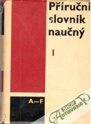Příruční slovník naučný I. - Kolektív autorov