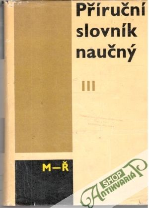 Příruční slovník naučný III. - Kolektív autorov