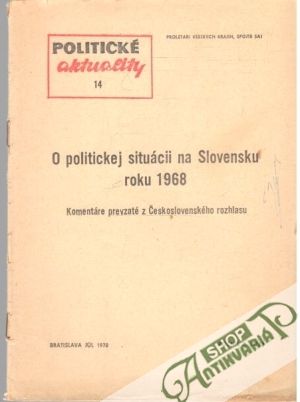 O poltickej situácii na Slovensku roku 1968 - Kolektív autorov