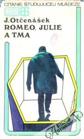 Romeo, Julie a tma - Otčenášek Jan