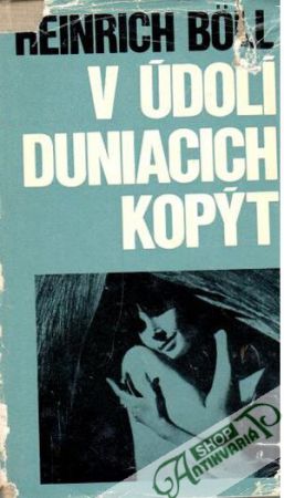 V údolí duniacich kopýt - Böll Heinrich