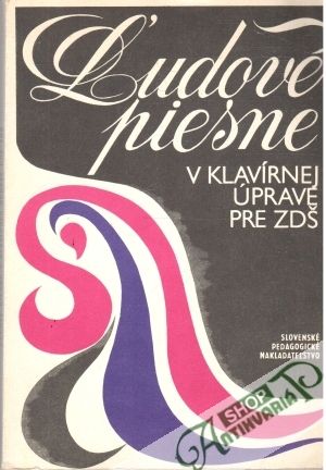 Ľudové piesne v klavírnej úprave pre ZDŠ - Stankovský Dušan