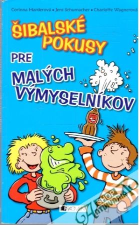Šibalské pokusy pre malých výmyselníkov - Harderová, Schumacher, Wagnerová