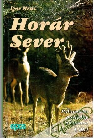 Horár Sever 5.diel - Mráz Igor