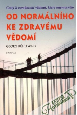 Od normálního ke zdravému vědomí - Kuhlewind Georg