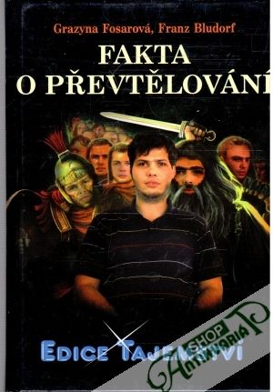 Fakta o převtělování - Fosarová Grazyna, Bludorf Franz