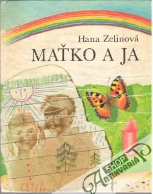 Maťko a ja - Zelinová Hana