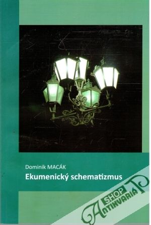 Ekumenický schematizmus - Macák Dominik