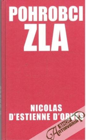 Pohrobci zla - D´Estienne D´Orves Nicolas