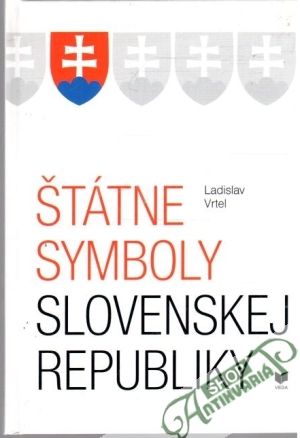 Štátne symboly Slovenskej republiky - Vrtel Ladislav