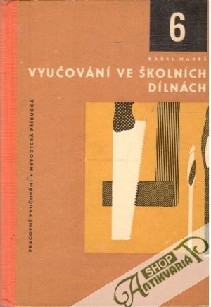 Vyučování ve školních dílnach 6. - Mareš Karel
