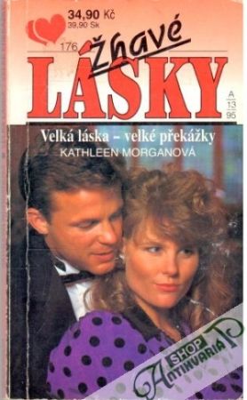 Velká láska - velké překážky - Morhanová Kathleen