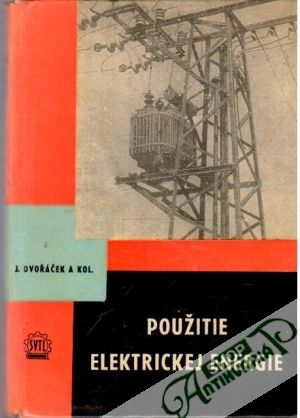 Použitie elektrickej energie - Dvořáček J. a kol.