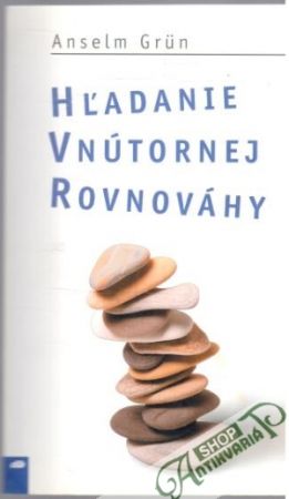 Hľadanie vnútornej rovnováhy - Grun Anselm