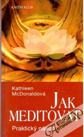 Jak meditovat - McDonaldová Kathleen