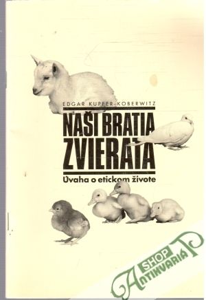 Naši bratia zvieratá - Kupfer-Koberwith Edgar