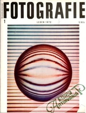 Československá fotografie 1/1972 - Kolektív autorov