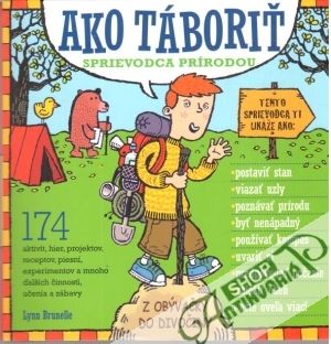 Ako táboriť - sprievodca prírodou - Brunelle Lynn