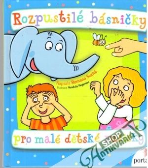 Rozpustilé básničky pro malé dětské ručičky - Suchá Romana,Hegerová Vendula