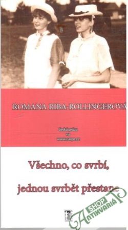 Všechno, co svrbí, jednou svrbět přestane - Riba-Rollingerová Romana