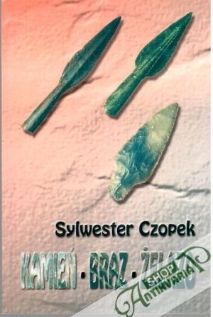 Kamien - Braz - Zelazo - Czopek Sylwester