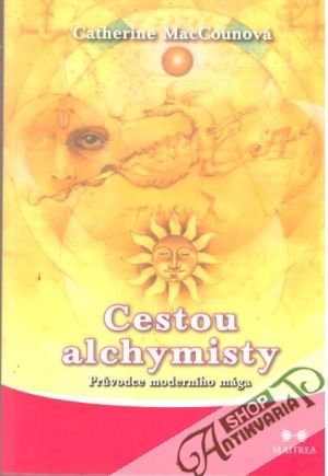 Cestou alchymisty - MacCounová Catherine