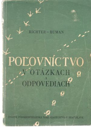Poľovníctvo v otázkach a odpovediach - Richter, Ruman