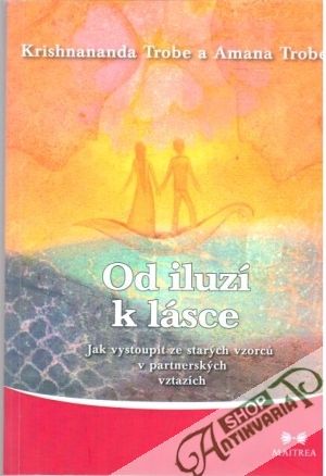 Od iluzí k lásce - Trobe Krishnananda, Amana