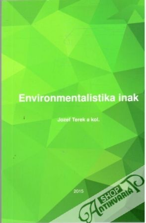 Environmentalistika inak - Terek Jozef a kolektív