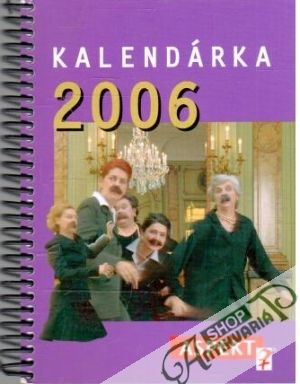 Kalendárka 2006 - Kolektív autorov