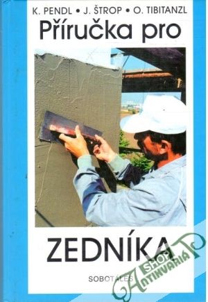 Příručka pro zedníka - Pendl, Štrop, Tibitanzl