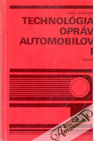Technológia opráv automobilov I. - Beránek Karel