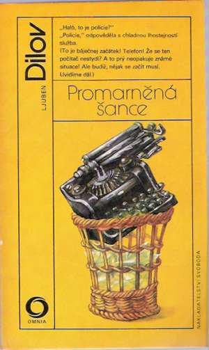 Promarněná šance - Dilov L.