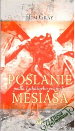 Poslanie Mesiáša - Gray Tim