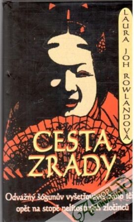 Cesta zrady - Rowlandová Laura Joh