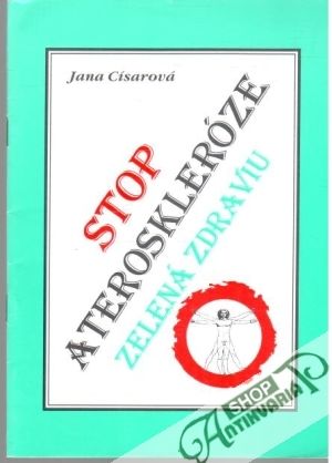 Stop ateroskleróze, zelená zdraviu - Císarová Jana