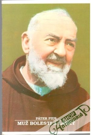 Páter Pius, muž bolesti a lásky - Vlček Josef