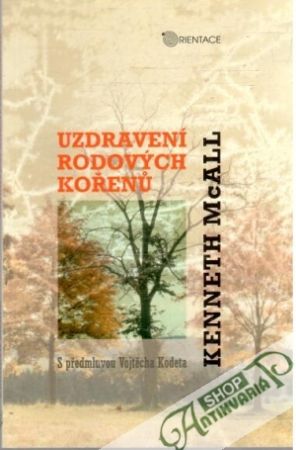 Uzdravení rodových kořenu - McAll Kenneth