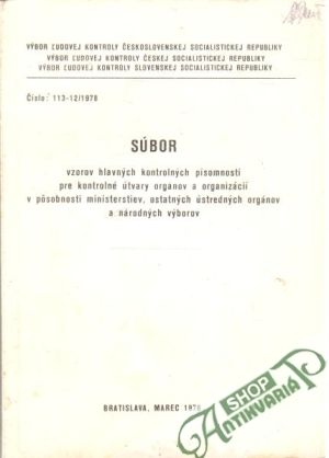 Súbor vzorov hlavných kontrolných písomností pre kontrolné útvary orgánov a organizácií v pôsobnosti ministerstiev, ostatných ústredných orgánov a národných výborov - Kolektív autorov
