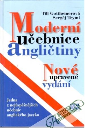 Moderní učebnice angličtiny - Gottheinerová Till, Tryml Sergěj