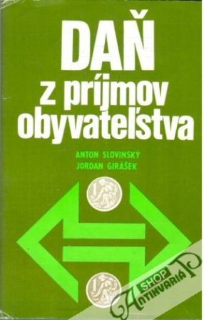 Daň z príjmov obyvateľstva - Slovinský Anton, Girášek Jordan