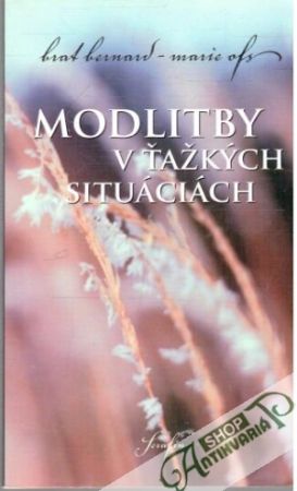 Modlitby v ťažkých situáciách - Marie Bernard