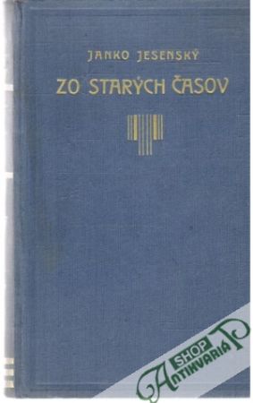 Zo starých časov - Noveletky - Jesenský Janko