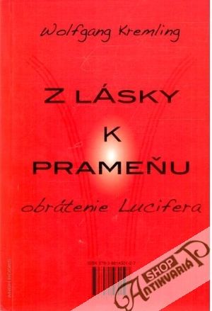 Z lásky k prameňu, Svetelná Matrix - Kremling Wolfgang